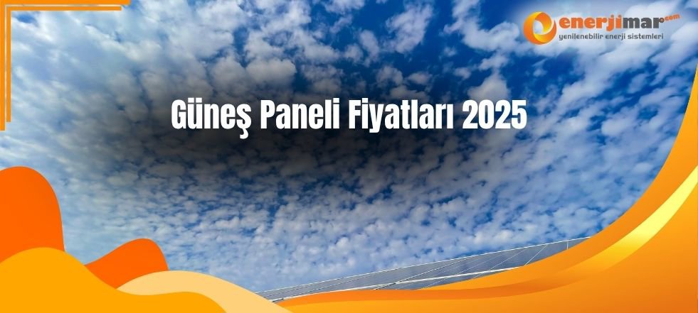 Güneş Paneli Fiyatları 2025