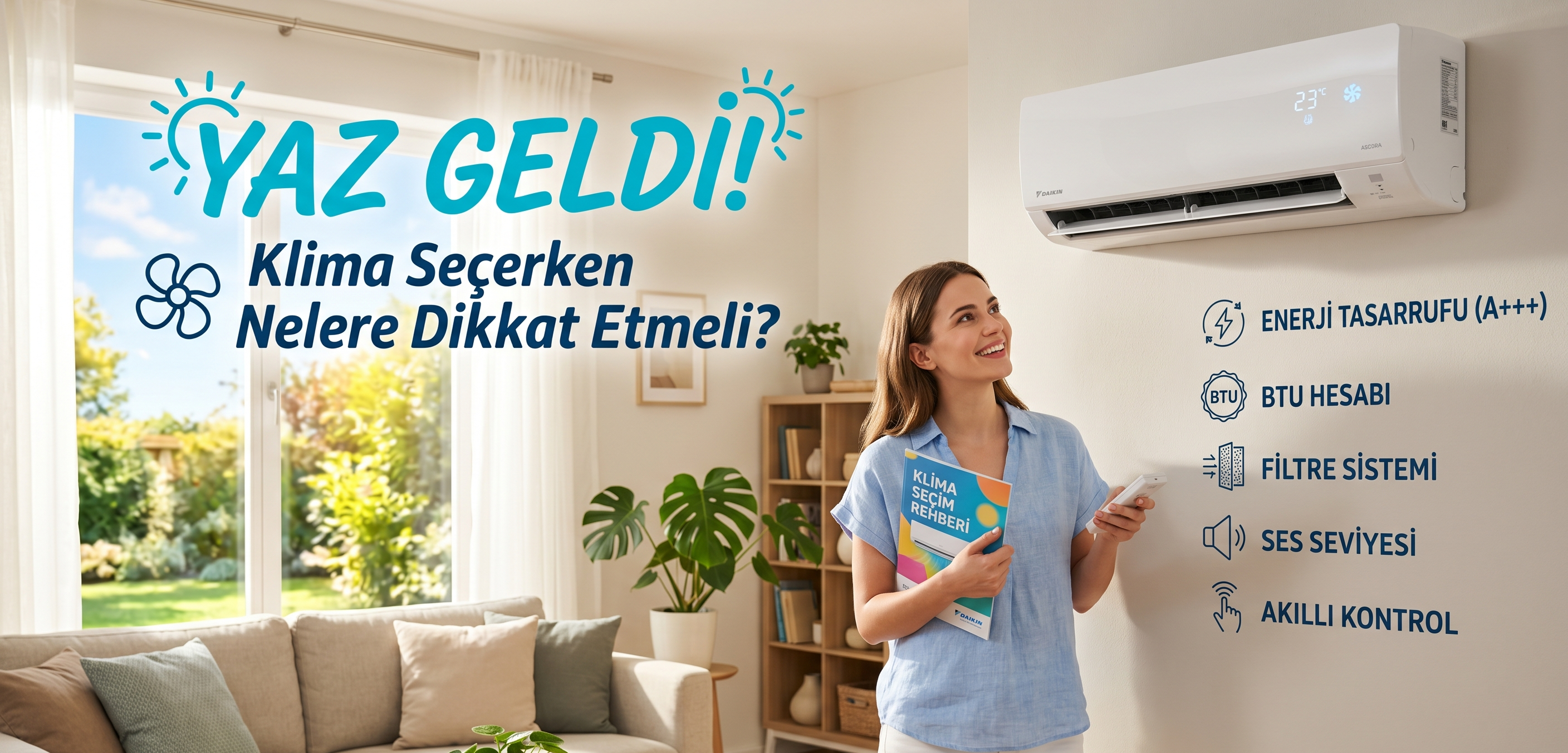 Yaz Geldi: Klima Seçerken Nelere Dikkat Etmeli?